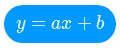 Bąbelek wiadomości z komunikatora Messenger przedstawiający sposób formatowania wyrażenia matematycznego y = ax+b zapisanego za pomocą LaTeX.